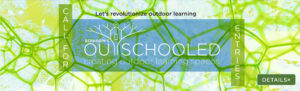 OUTSCHOOLED: Design to revolutionize outdoor learning