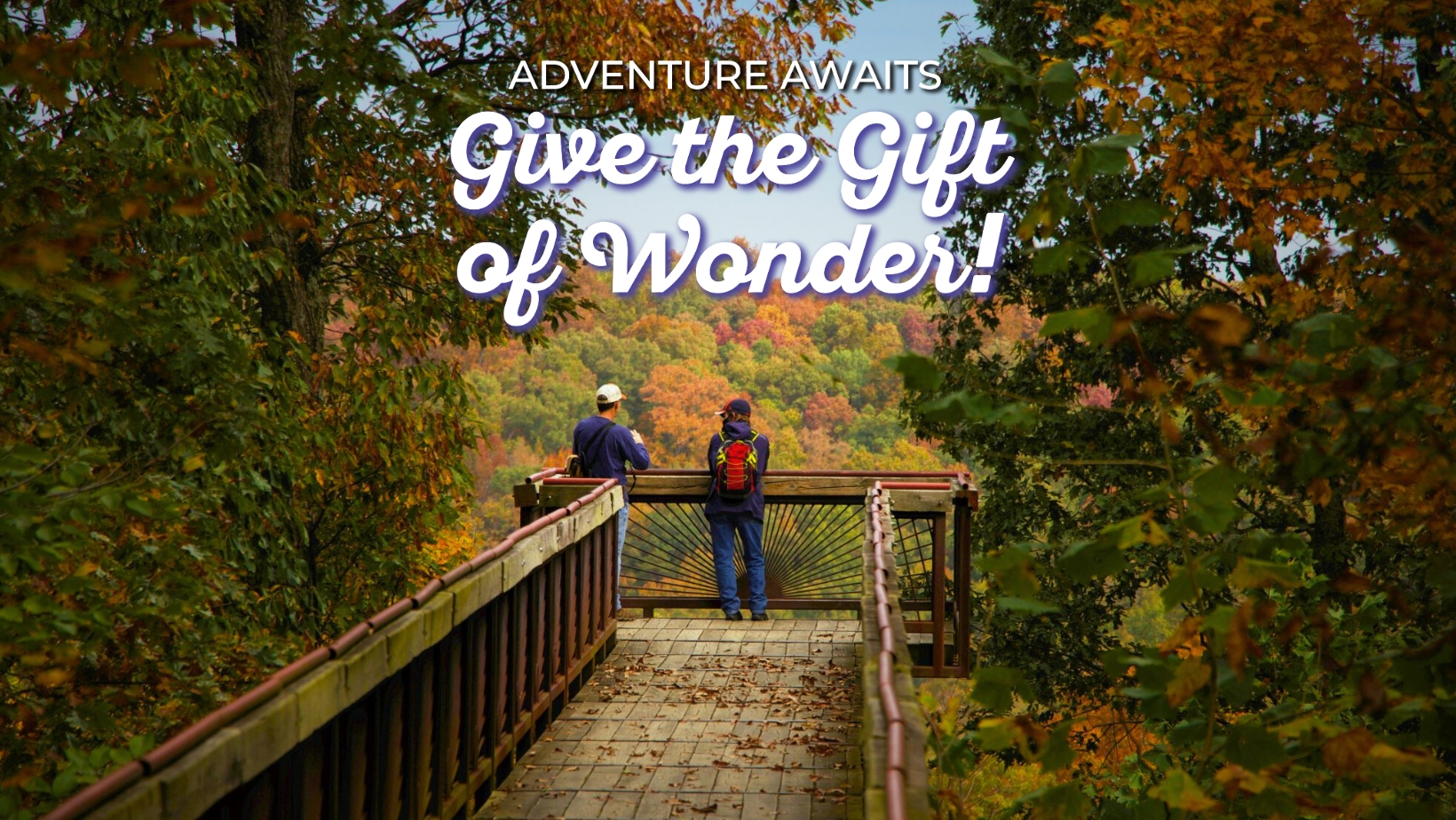 Adventures awaits - Give the Gift of Wonder